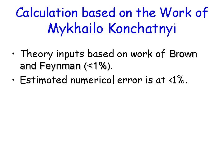 Calculation based on the Work of Mykhailo Konchatnyi • Theory inputs based on work