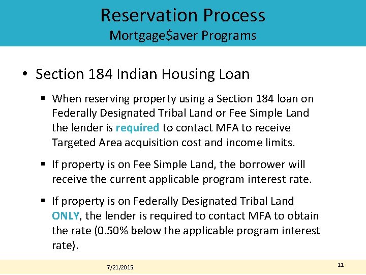 Reservation Process Mortgage$aver Programs • Section 184 Indian Housing Loan § When reserving property Reservation Process Mortgage$aver Programs • Section 184 Indian Housing Loan § When reserving property