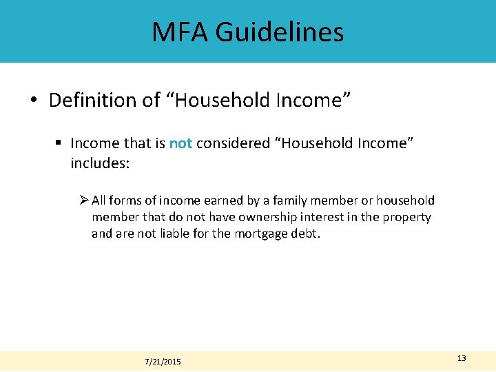 MFA Guidelines • Definition of “Household Income” § Income that is not considered “Household MFA Guidelines • Definition of “Household Income” § Income that is not considered “Household