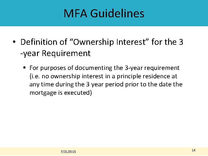 MFA Guidelines • Definition of “Ownership Interest” for the 3 -year Requirement § For MFA Guidelines • Definition of “Ownership Interest” for the 3 -year Requirement § For