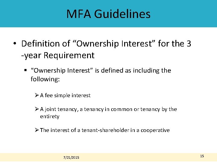 MFA Guidelines • Definition of “Ownership Interest” for the 3 -year Requirement § “Ownership MFA Guidelines • Definition of “Ownership Interest” for the 3 -year Requirement § “Ownership