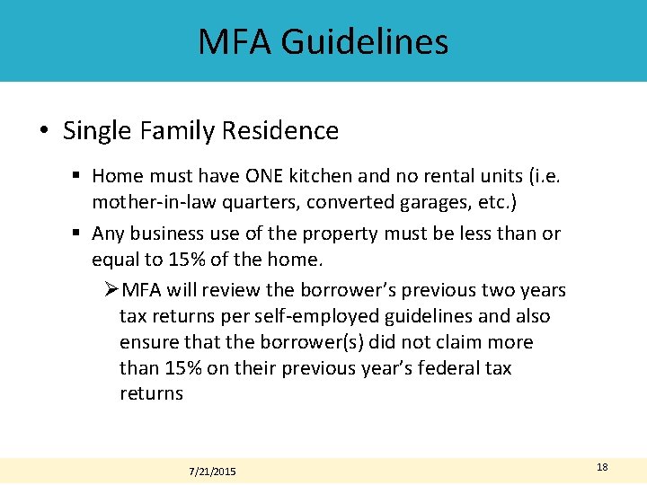 MFA Guidelines • Single Family Residence § Home must have ONE kitchen and no MFA Guidelines • Single Family Residence § Home must have ONE kitchen and no
