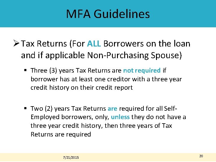MFA Guidelines Ø Tax Returns (For ALL Borrowers on the loan and if applicable MFA Guidelines Ø Tax Returns (For ALL Borrowers on the loan and if applicable