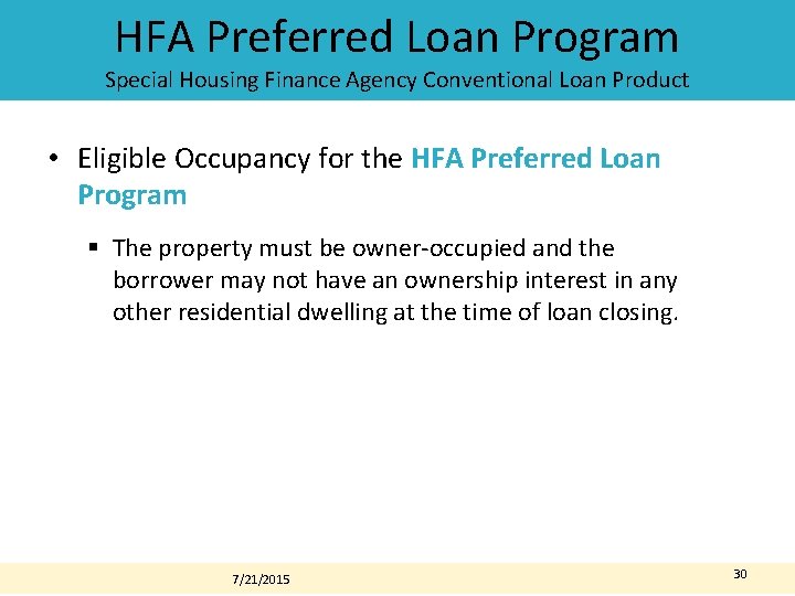 HFA Preferred Loan Program Special Housing Finance Agency Conventional Loan Product • Eligible Occupancy HFA Preferred Loan Program Special Housing Finance Agency Conventional Loan Product • Eligible Occupancy