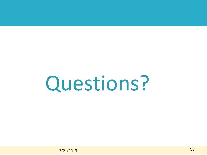 Compliance Guidelines Questions? 7/21/2015 32 Compliance Guidelines Questions? 7/21/2015 32