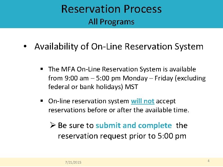 Reservation Process All Programs • Availability of On-Line Reservation System § The MFA On-Line Reservation Process All Programs • Availability of On-Line Reservation System § The MFA On-Line