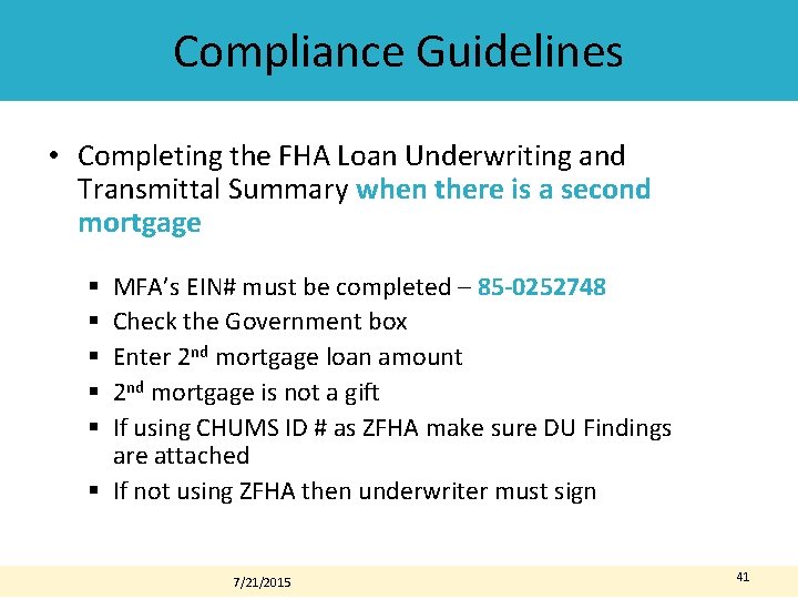 Compliance Guidelines • Completing the FHA Loan Underwriting and Transmittal Summary when there is Compliance Guidelines • Completing the FHA Loan Underwriting and Transmittal Summary when there is