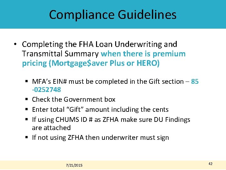 Compliance Guidelines • Completing the FHA Loan Underwriting and Transmittal Summary when there is Compliance Guidelines • Completing the FHA Loan Underwriting and Transmittal Summary when there is