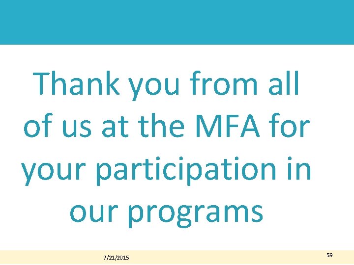 Compliance Guidelines Thank you from all of us at the MFA for your participation Compliance Guidelines Thank you from all of us at the MFA for your participation