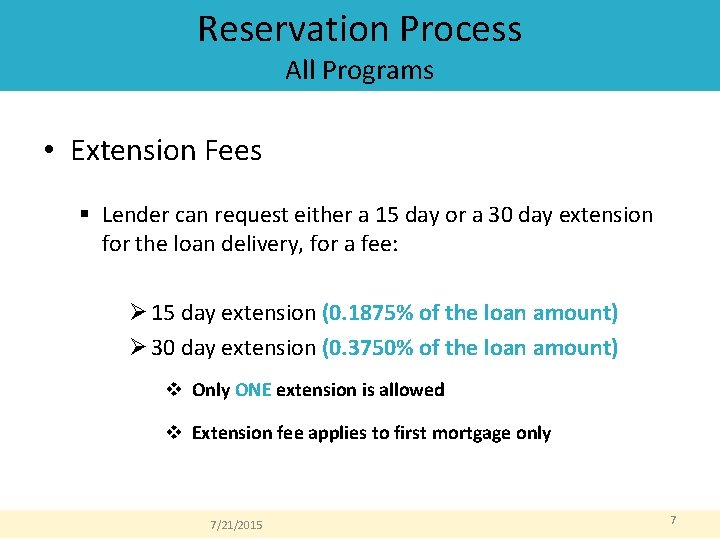 Reservation Process All Programs • Extension Fees § Lender can request either a 15 Reservation Process All Programs • Extension Fees § Lender can request either a 15