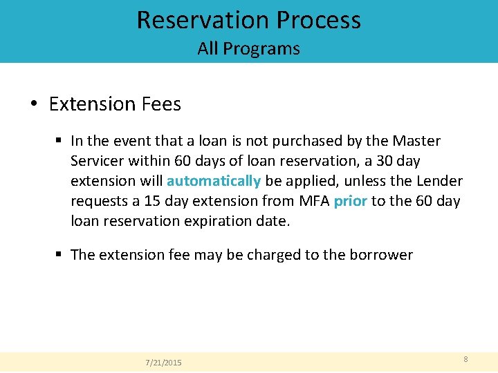 Reservation Process All Programs • Extension Fees § In the event that a loan Reservation Process All Programs • Extension Fees § In the event that a loan