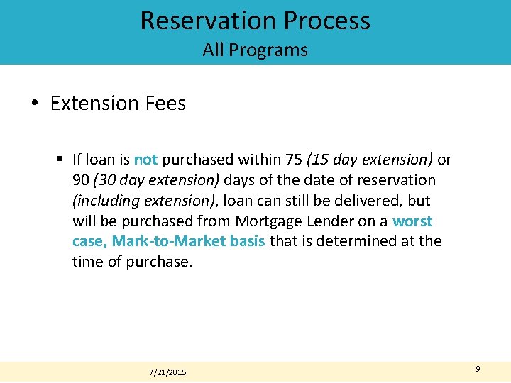 Reservation Process All Programs • Extension Fees § If loan is not purchased within Reservation Process All Programs • Extension Fees § If loan is not purchased within