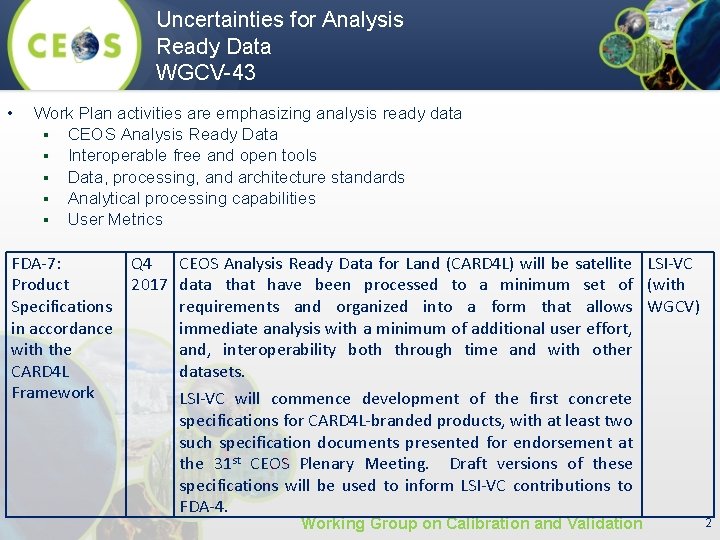 Uncertainties for Analysis Ready Data WGCV-43 • Work Plan activities are emphasizing analysis ready