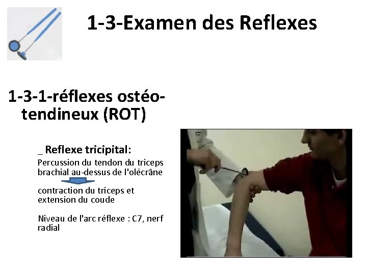 1 -3 -Examen des Reflexes 1 -3 -1 -réflexes ostéotendineux (ROT) _ Reflexe tricipital: