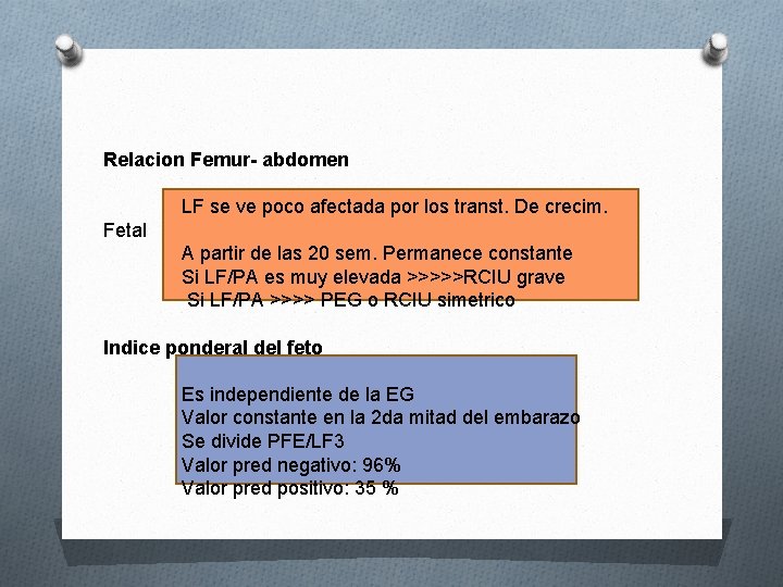 Relacion Femur- abdomen LF se ve poco afectada por los transt. De crecim. Fetal