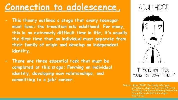 Connection to adolescence. - This theory outlines a stage that every teenager must face: