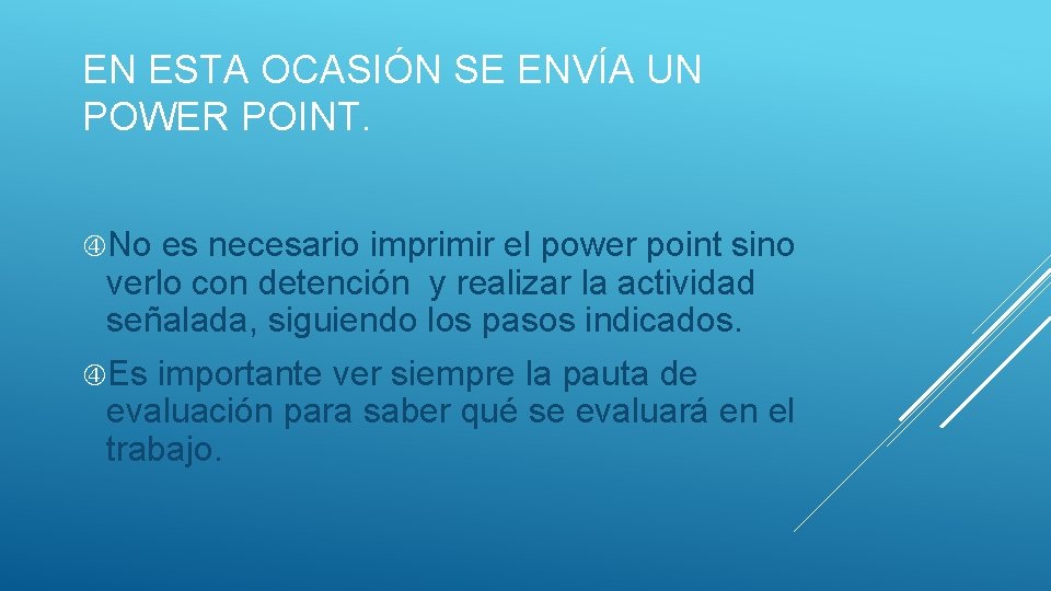 EN ESTA OCASIÓN SE ENVÍA UN POWER POINT. No es necesario imprimir el power