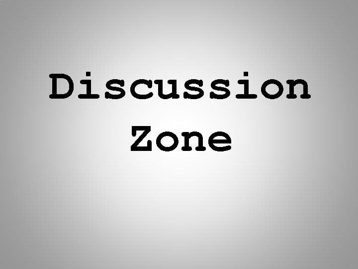Discussion Zone 
