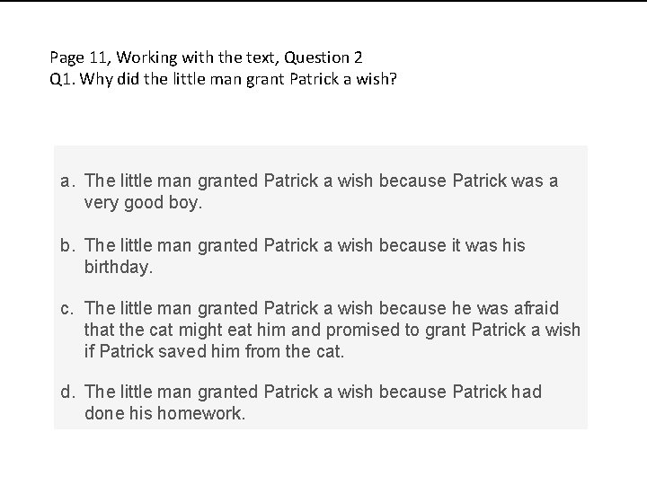 Page 11, Working with the text, Question 2 Q 1. Why did the little
