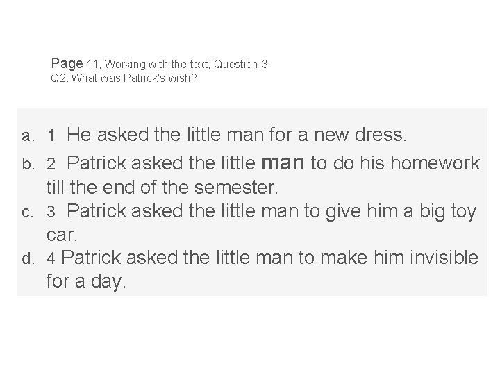 Page 11, Working with the text, Question 3 Q 2. What was Patrick’s wish?