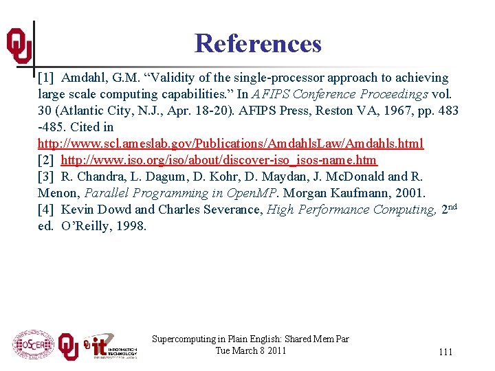 References [1] Amdahl, G. M. “Validity of the single-processor approach to achieving large scale