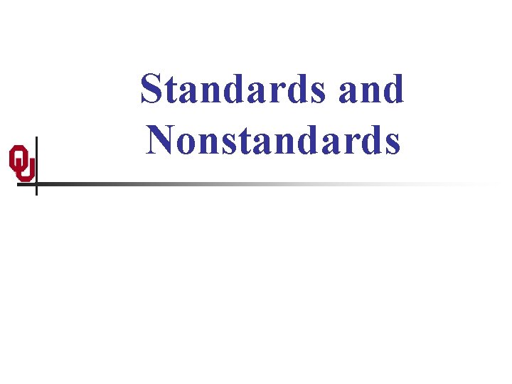 Standards and Nonstandards 