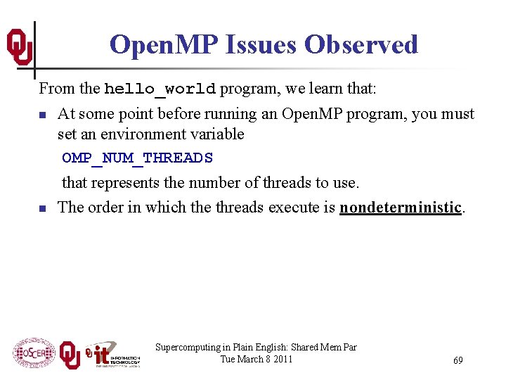 Open. MP Issues Observed From the hello_world program, we learn that: n n At