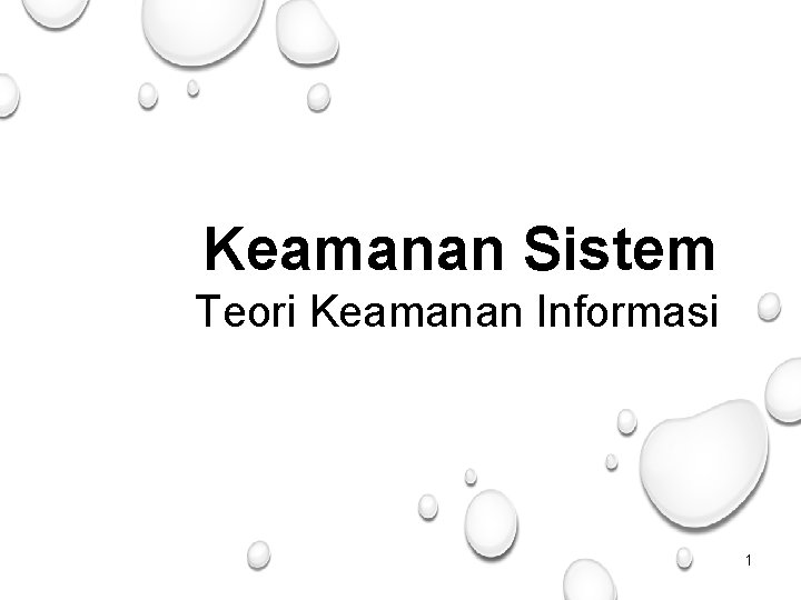 Keamanan Sistem Teori Keamanan Informasi 1 