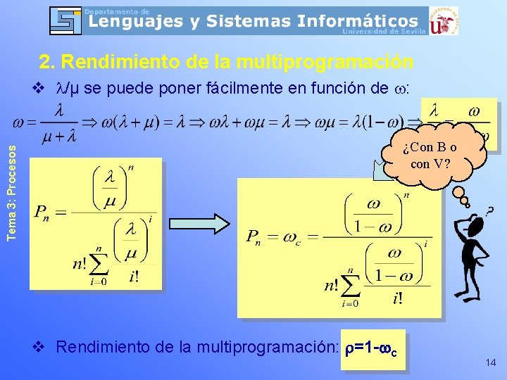 2. Rendimiento de la multiprogramación v /μ se puede poner fácilmente en función de