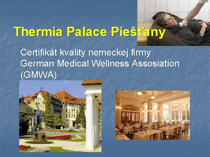 Thermia Palace Piešťany Certifikát kvality nemeckej firmy German Medical Wellness Assosiation (GMWA) 
