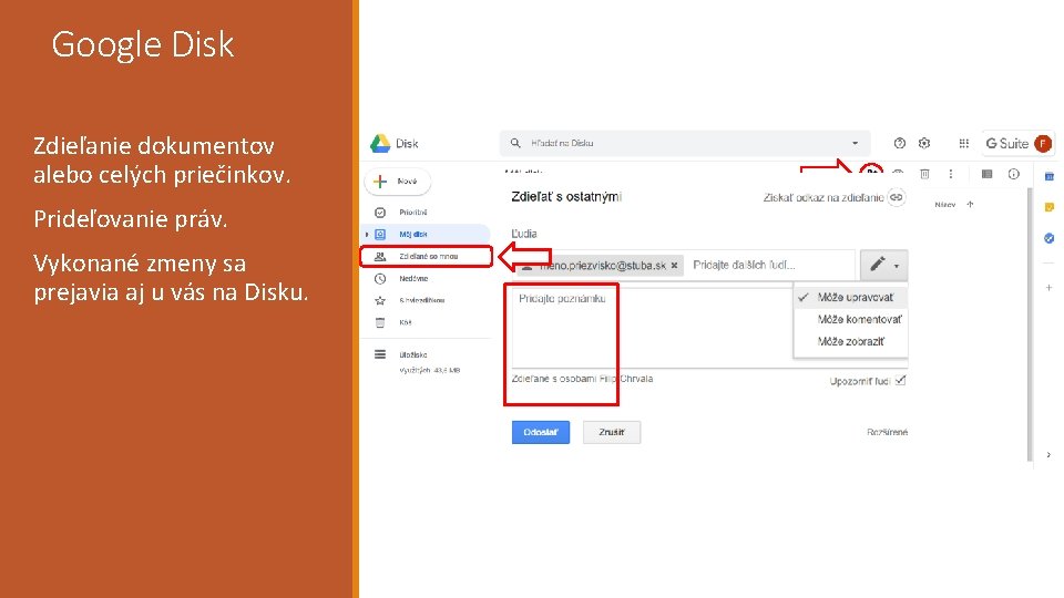 Google Disk Zdieľanie dokumentov alebo celých priečinkov. Prideľovanie práv. Vykonané zmeny sa prejavia aj