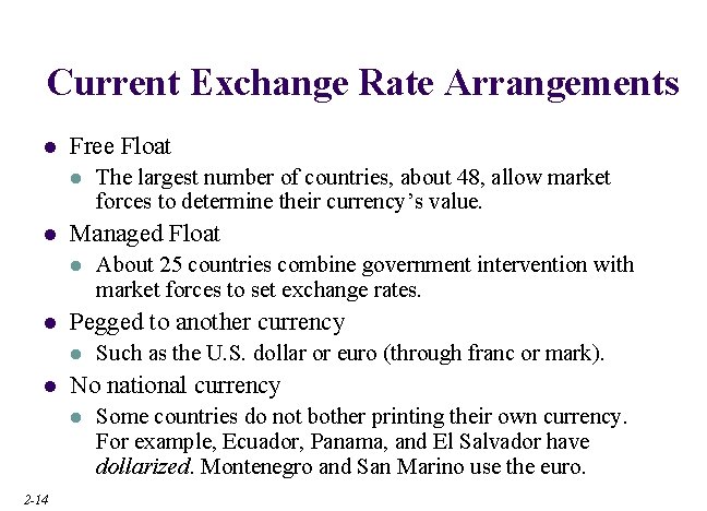 Current Exchange Rate Arrangements l Free Float l l Managed Float l l Such