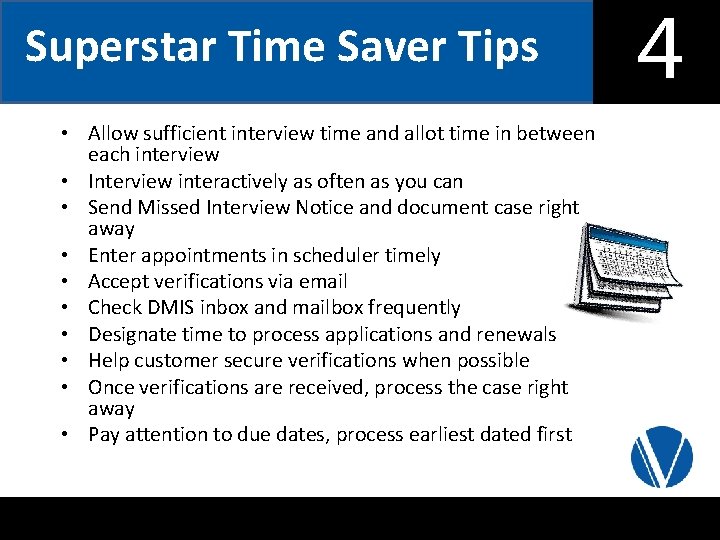 Superstar Time Saver Tips • Allow sufficient interview time and allot time in between