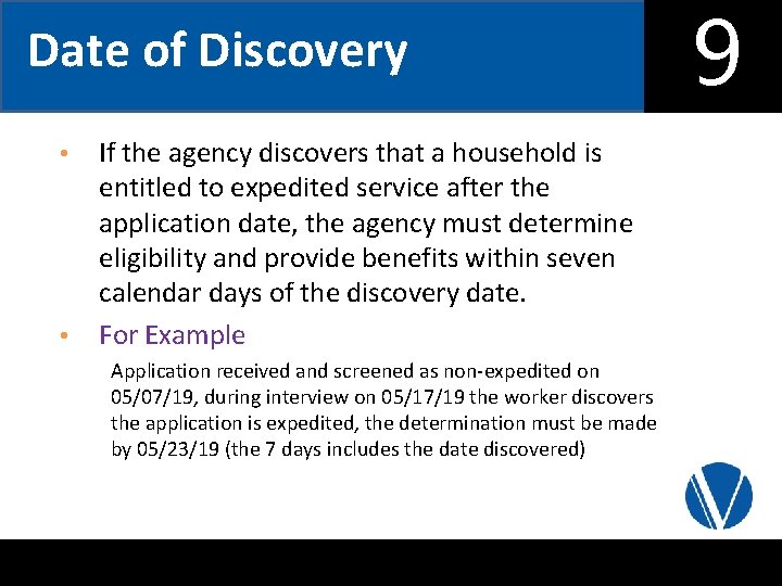 Date of Discovery • • If the agency discovers that a household is entitled
