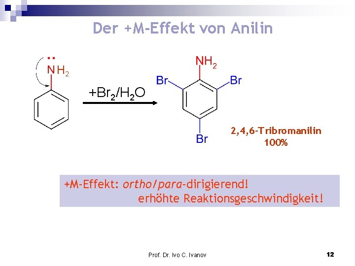 Der +M-Effekt von Anilin H 2 +Br 2/H 2 O 2, 4, 6 -Tribromanilin
