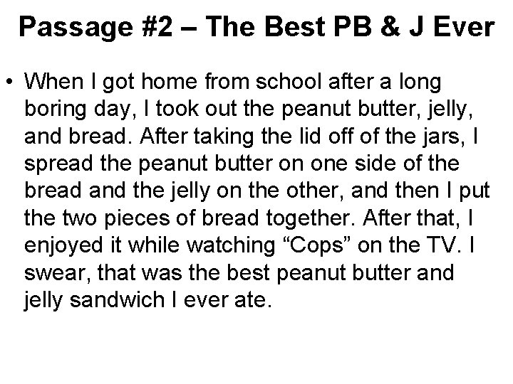 Passage #2 – The Best PB & J Ever • When I got home