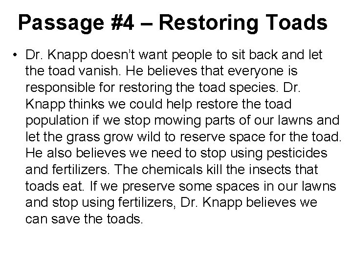 Passage #4 – Restoring Toads • Dr. Knapp doesn’t want people to sit back