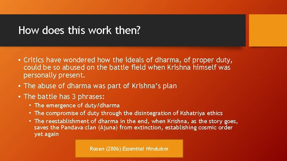 How does this work then? • Critics have wondered how the ideals of dharma, How does this work then? • Critics have wondered how the ideals of dharma,