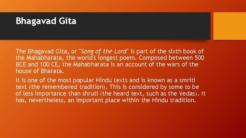 Bhagavad Gita The Bhagavad Gita, or "Song of the Lord" is part of the Bhagavad Gita The Bhagavad Gita, or "Song of the Lord" is part of the