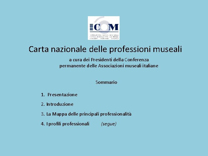 Carta nazionale delle professioni museali a cura dei Presidenti della Conferenza permanente delle Associazioni