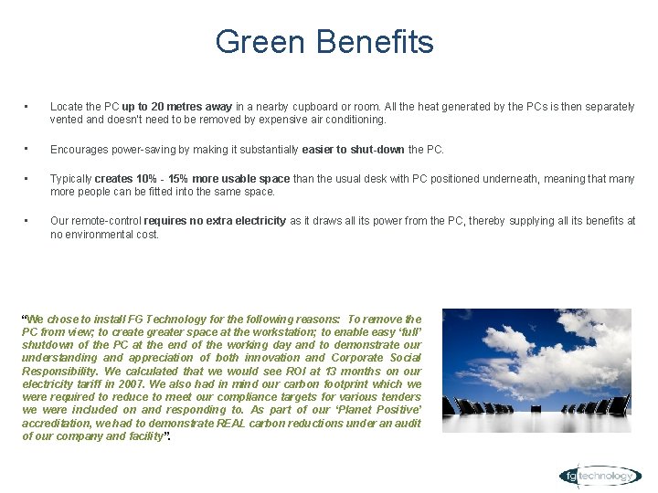 Green Benefits • Locate the PC up to 20 metres away in a nearby