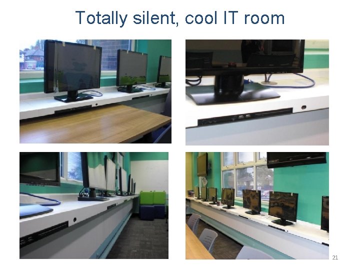 Totally silent, cool IT room 21 