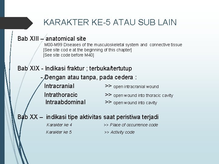 KARAKTER KE-5 ATAU SUB LAIN Bab XIII – anatomical site M 00 -M 99