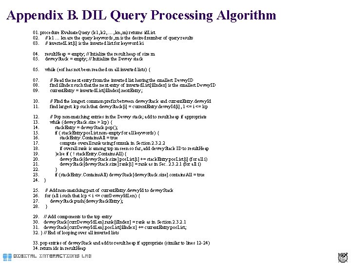 Appendix B. DIL Query Processing Algorithm 01. procedure Evaluate. Query (k 1, k 2,