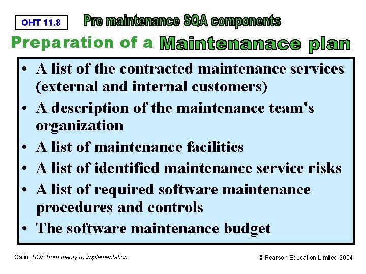 OHT 11. 8 Preparation of a • A list of the contracted maintenance services