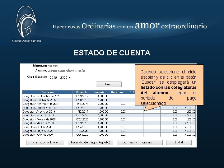 ESTADO DE CUENTA Cuando seleccione el ciclo escolar y de clic en el botón