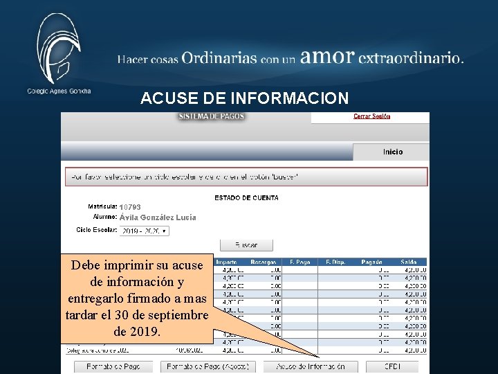 ACUSE DE INFORMACION Debe imprimir su acuse de información y entregarlo firmado a mas