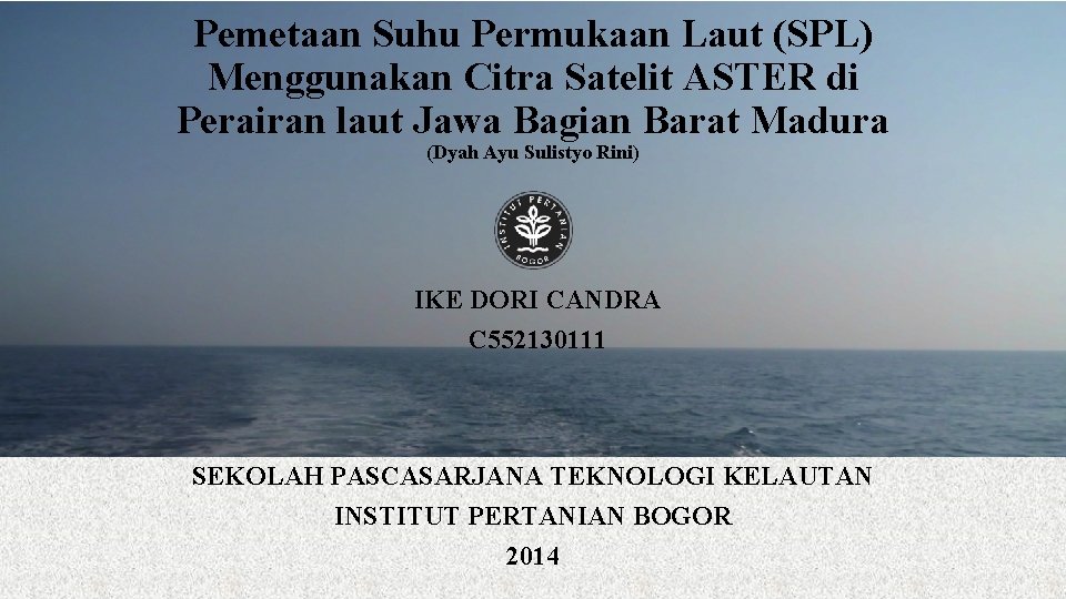 Pemetaan Suhu Permukaan Laut (SPL) Menggunakan Citra Satelit ASTER di Perairan laut Jawa Bagian