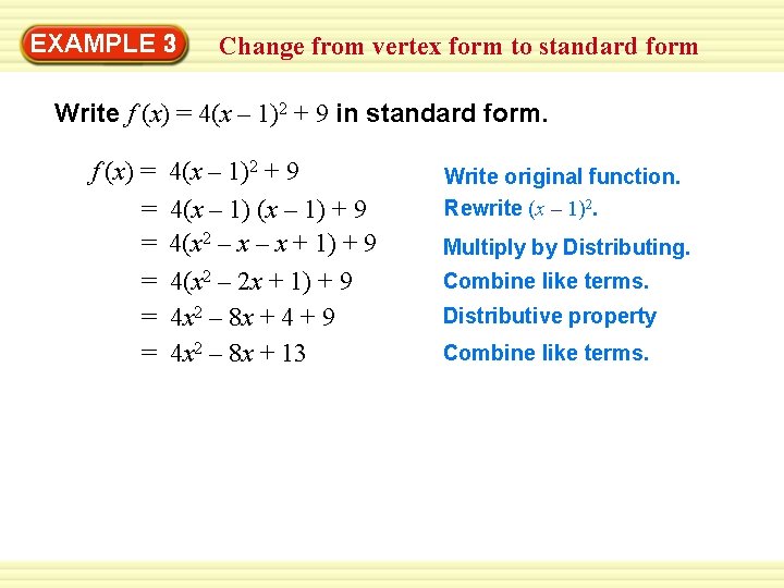 EXAMPLE 3 Change from vertex form to standard form Write f (x) = 4(x
