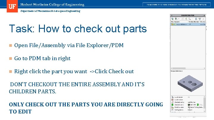 Department of Mechanical & Aerospace Engineering Task: How to check out parts n Open
